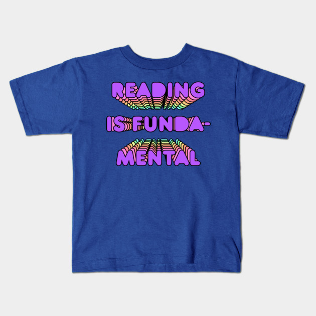 Reading Is Fundamental Drag Queen Shade Meme Catchphrase Rainbow Tee